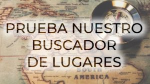 prueba nuestro buscador de lugares